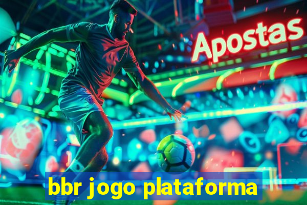 bbr jogo plataforma